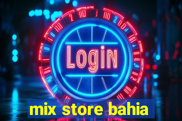 mix store bahia